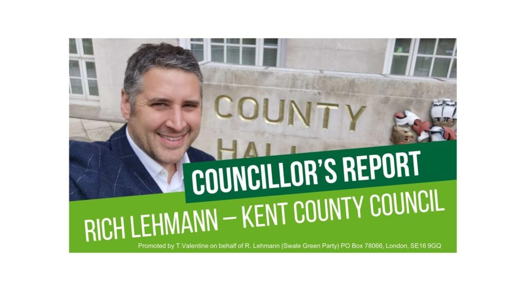 Photo of councillor Rich Lehmann in front of sign saying County Hall with text saying Councillor's Report, Rich Lehmann, Kent County Council